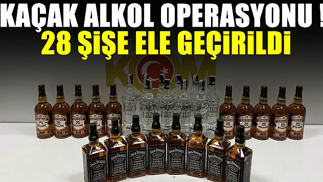Kaçak Alkol Operasyonu! 28 Şişe Ele Geçirildi