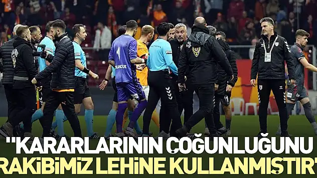 'Kararlarının çoğunluğunu rakibimiz lehine kullanmıştır'