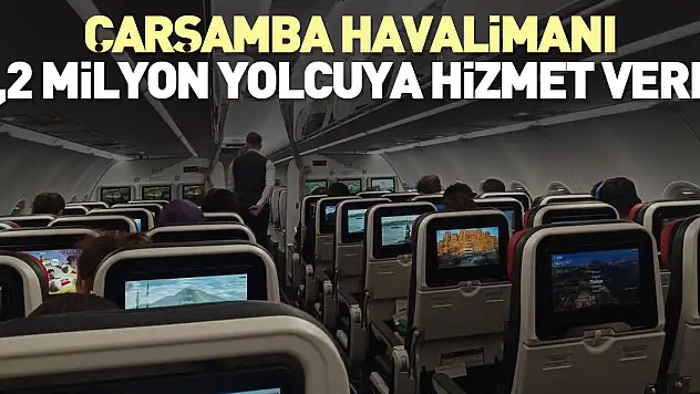 Çarşamba Havalimanı 1,2 milyon yolcuya hizmet verdi