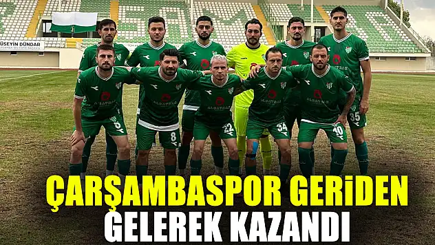 ÇARŞAMBASPOR GERiDEN GELEREK KAZANDI
