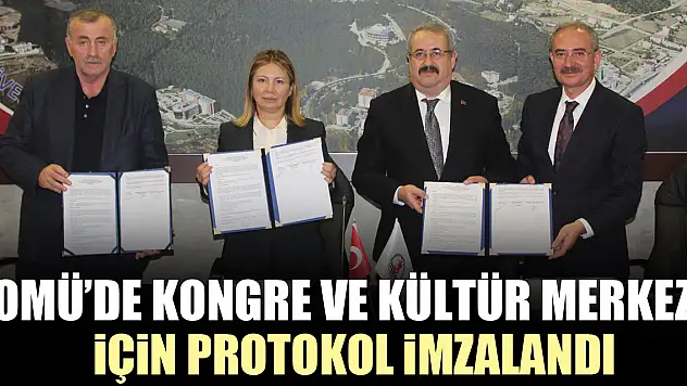 OMÜ'DE KONGRE VE KÜLTÜR MERKEZİ İÇİN PROTOKOL İMZALANDI