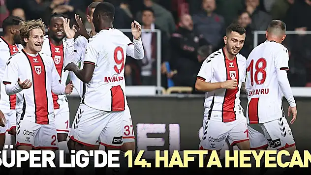 Trendyol Süper Lig'de 14. hafta heyecanı