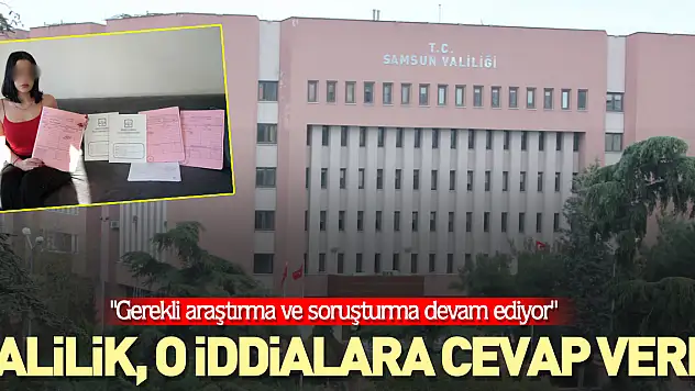 Valilik, o iddialara cevap verdi