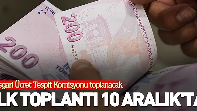 İlk toplantı 10 Aralık'ta