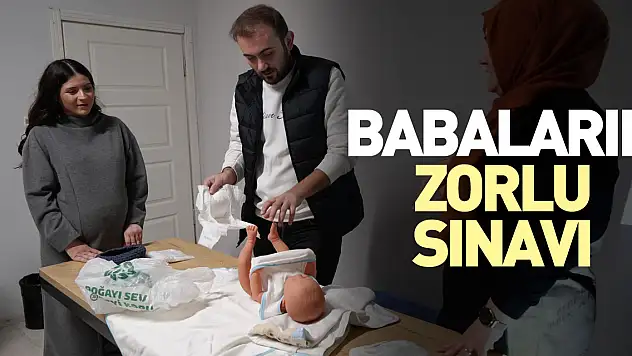 Babaların zorlu sınavı