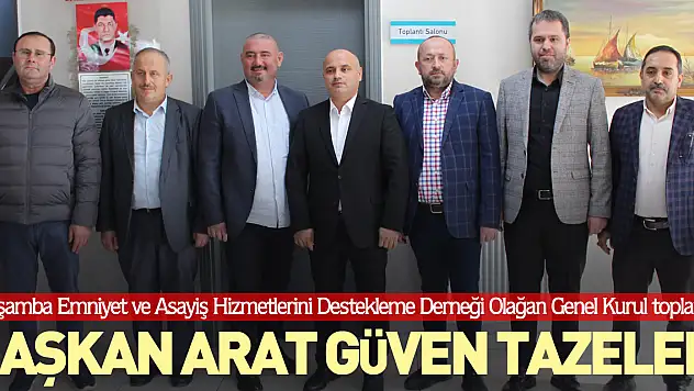 BAŞKAN ARAT GÜVEN TAZELEDİ