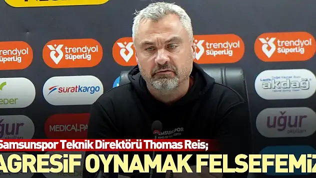 'Agresif oynamak bizim felsefemiz'
