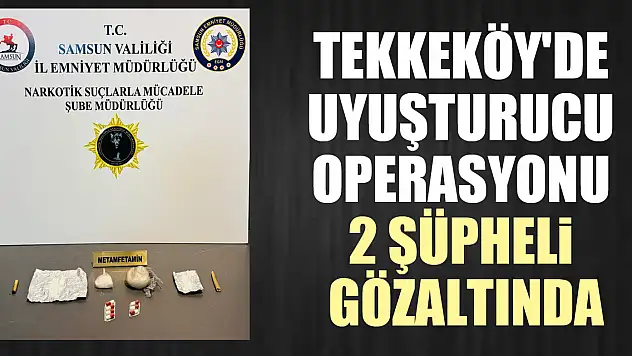 Tekkeköy'de Uyuşturucu Operasyonu 2 Şüpheli Gözaltında