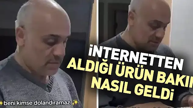 internetten  aldığı ürün bakın nasıl geldi