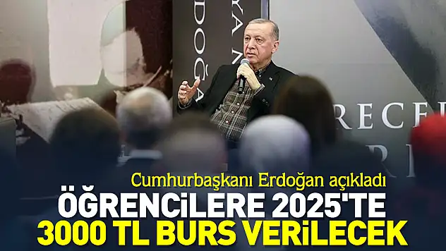 ÖĞRENCİLERE 2025'TE 3000 TL BURS VERİLECEK