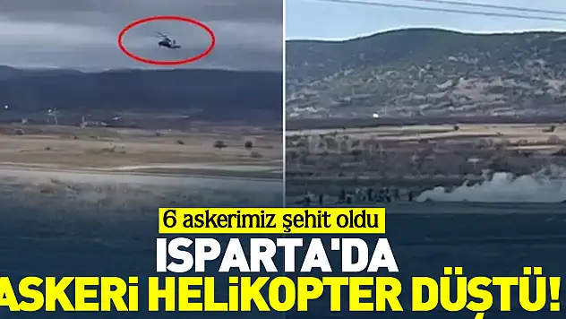 Isparta'da askeri helikopter düştü!