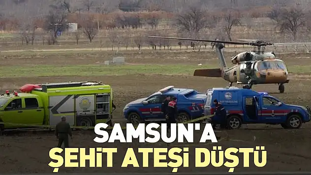 Samsun'a şehit ateşi düştü