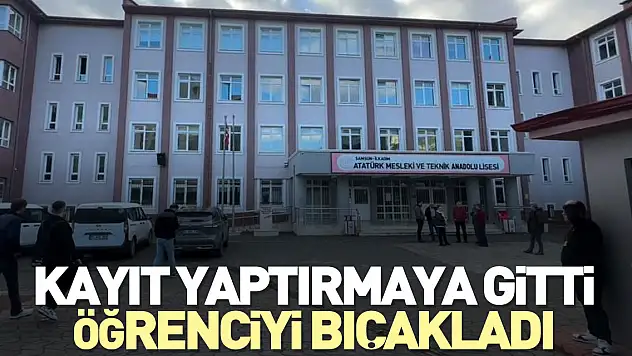 Kayıt yaptırmaya gitti, öğrenciyi bıçakladı