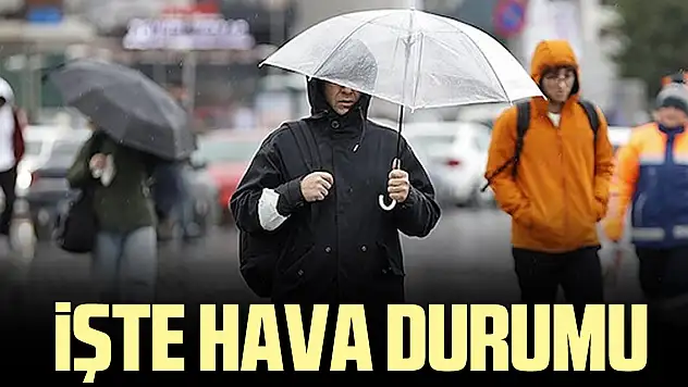 İŞTE HAVA DURUMU