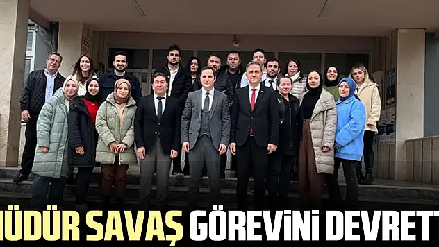 Müdür Savaş Görevini Devretti