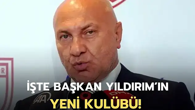 BAŞKAN YÜKSEL YILDIRIM'IN YENİ KULÜBÜ!