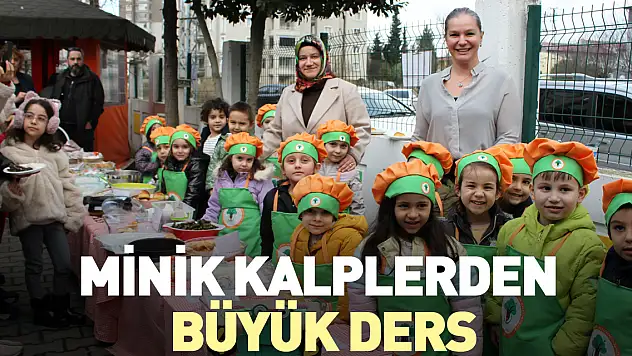 MİNİK KALPLERDEN BÜYÜK DERS