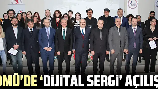 OMÜ'de 'Dijital Sergi' Açılışı