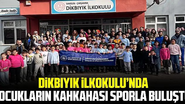 Dikbıyık İlkokulu'nda Çocukların Kahkahası Sporla Buluştu!