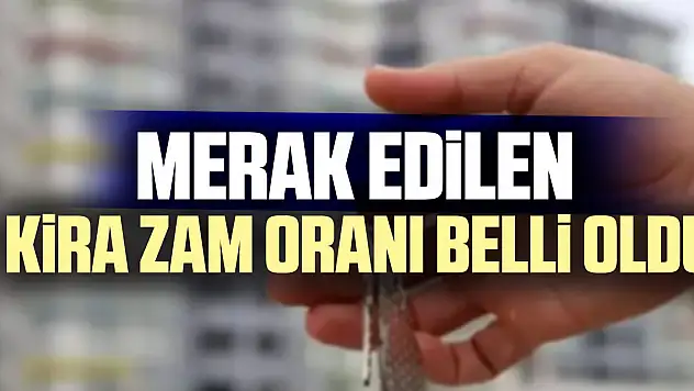 Merak edilen Kira Zam Oranı Belli Oldu!