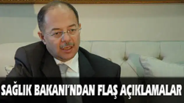 Sağlık Bakanı'ndan flaş açıklamalar