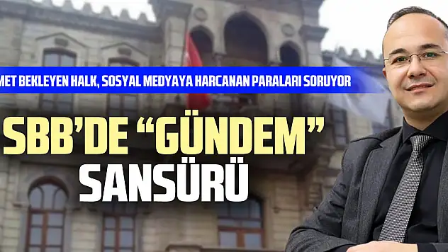 SBB'DE 'GÜNDEM' SANSÜRÜ