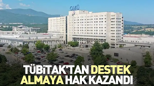 TÜBİTAK'tan destek almaya hak kazandı