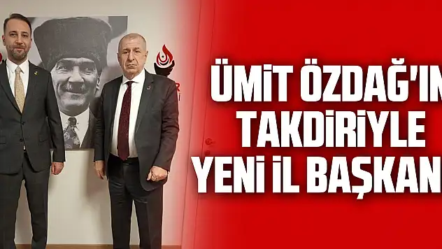 Ümit Özdağ'ın Takdiriyle Yeni İl Başkanı..