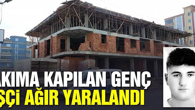 Akıma kapılan genç işçi ağır yaralandı