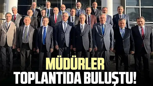 Müdürler toplantıda buluştu!
