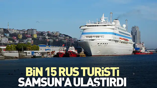 Bin 15 Rus turisti Samsun'a ulaştırdı