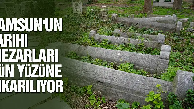 Tarihi mezarları gün yüzüne çıkarılıyor