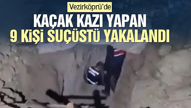 VEZİRKÖPRÜ'DE DEFİNE AVI