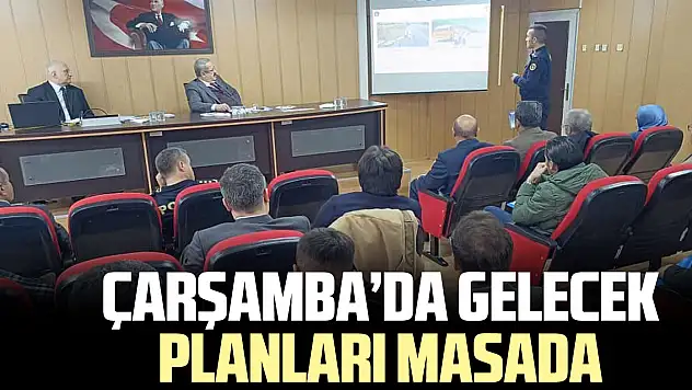 Çarşamba'da Gelecek Planları Masada