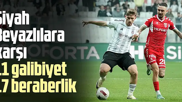 Siyah - Beyazlılara karşı 11 galibiyet 17 beraberlik