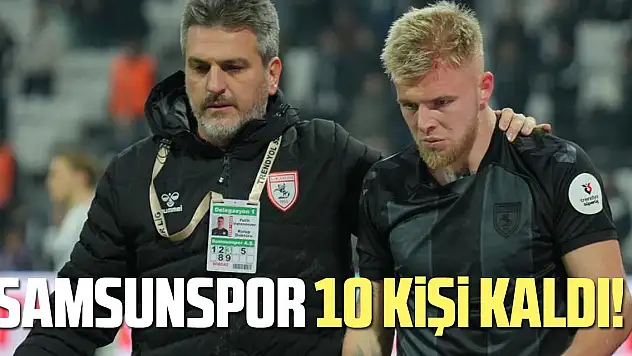 Samsunspor 10 kişi kaldı