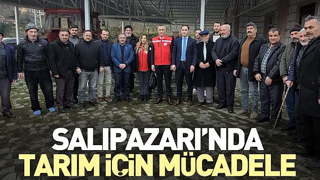 Salıpazarı'nda tarım için mücadele