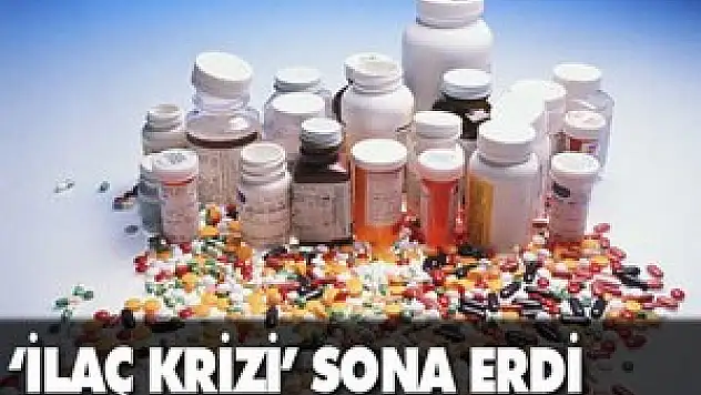 İlaç krizi aşıldı