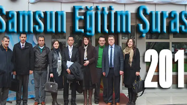 Samsun Eğitim Şurası 2012 OMÜ Atakum Kampüsü'nde Yapıldı