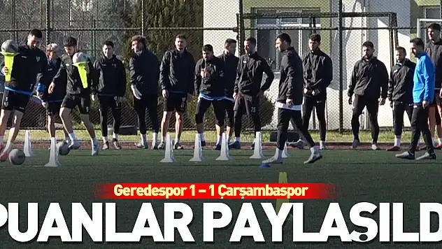 Puanlar paylaşıldı Geredespor 1 – 1 Çarşambaspor