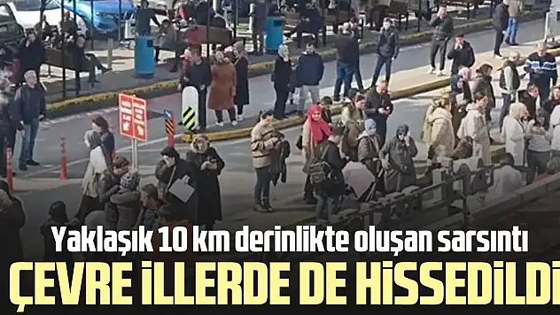 İstanbul ve çevre illerde de hissedildi