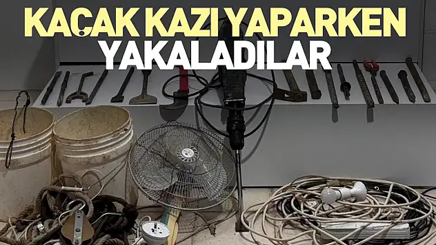 Kaçak kazı yaparken yakaladılar