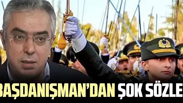 Başdanışman'dan şok sözler