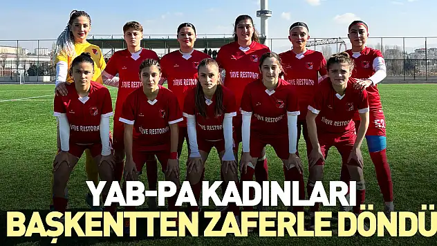 YAB-PA Kadınları Başkentten Zaferle Döndü