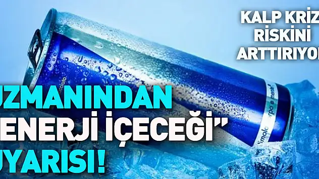 Enerji içeceği uyarısı!