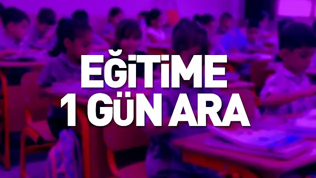 Eğitime 1 gün ara
