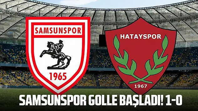 Samsunspor 1-0 önde!