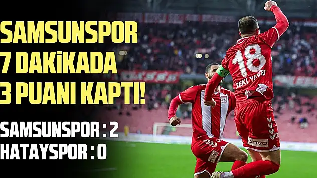 Trendyol Süper Lig: Samsunspor: 2 - Atakaş Hatayspor: 0 (Maç sonucu)