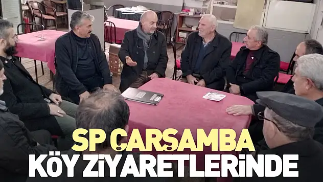 SP ÇARŞAMBA KÖY ZİYARETLERİNDE
