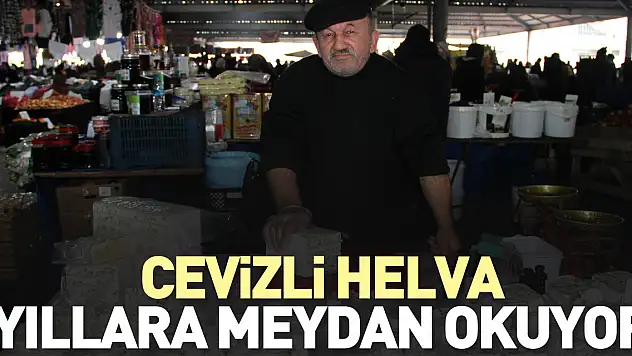 Cevizli Helva yıllara meydan okuyor